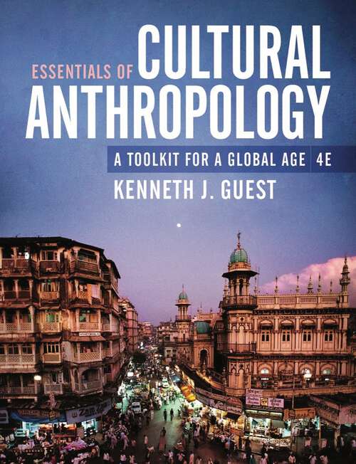 Book cover of Essentials of Cultural Anthropology (Fourth Edition): A Toolkit For A Global Age (Fourth Edition)