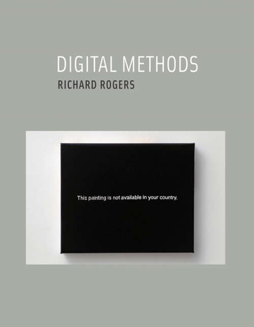 Digital Methods: Digital Methods (The\mit Press Ser. #339)