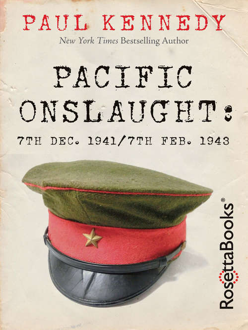 Pacific Onslaught: 7th Dec. 1941-7th Feb. 1943 (The\pan/ballantine Illustrated History Of World War 2 Ser.)