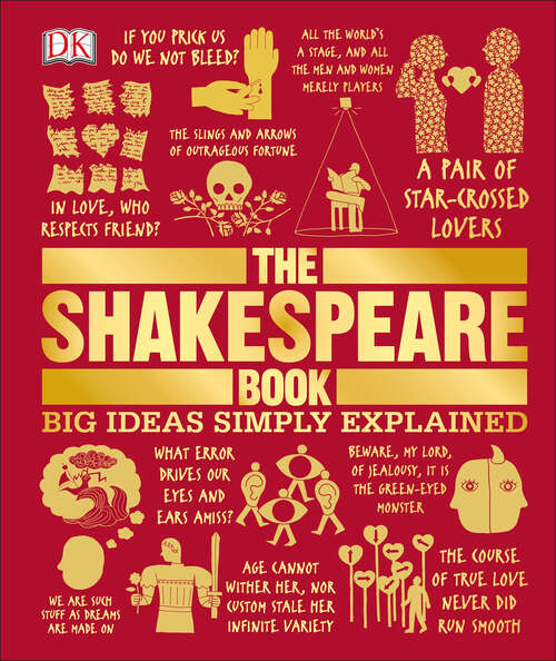 Book cover of The Shakespeare Book: Big Ideas Simply Explained (DK Big Ideas)