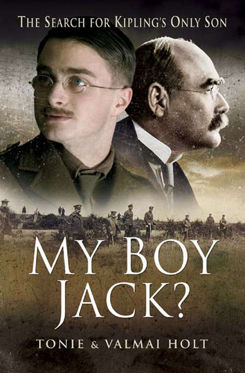 Book cover of My Boy Jack?: The Search for Kipling's Only Son (Wwi Ser.)