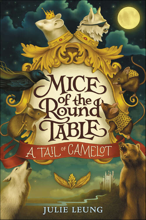 Book cover of Mice of the Round Table: A Tail of Camelot (Mice of the Round Table #1)