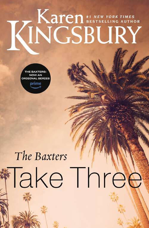 Book cover of The Baxters Take Three: The Baxters Take One, The Baxters Take Two, The Baxters Take Three, The Baxters Take Four (The Baxters—Above the Line #3)