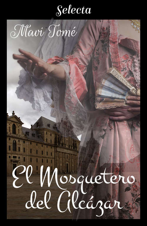 Book cover of El mosquetero del Alcázar
