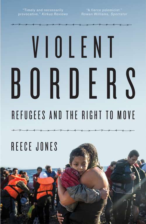 Book cover of Violent Borders: Refugees and the Right to Move