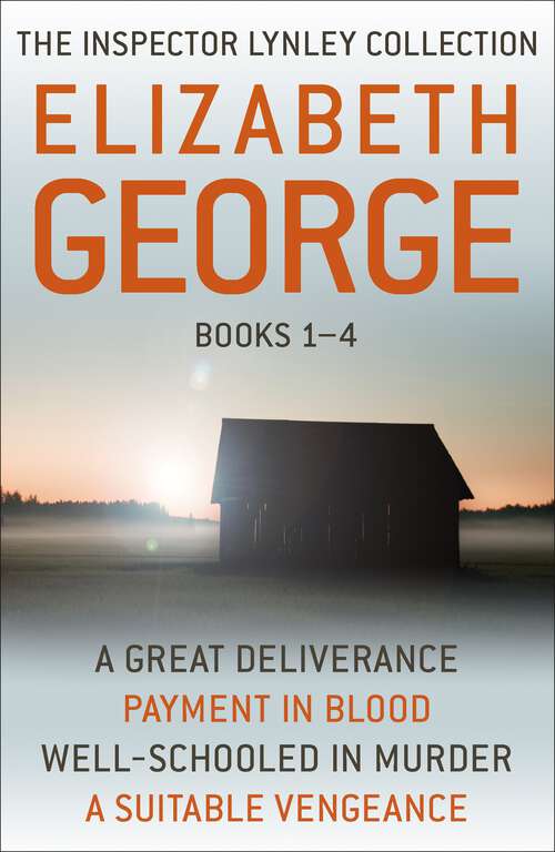 Book cover of The Inspector Lynley Collection Books 1-4: A Great Deliverance, Payment in Blood, Well-Schooled in Murder, A Suitable Vengeance