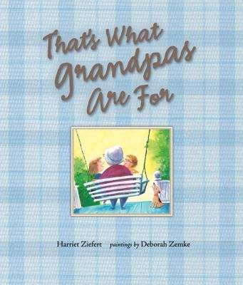 Book cover of That's What Grandpas Are For