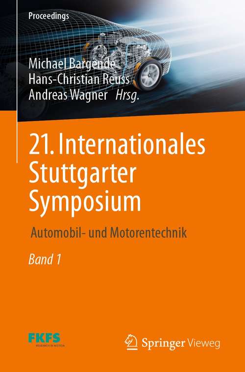 21. Internationales Stuttgarter Symposium: Automobil- und Motorentechnik (Proceedings)