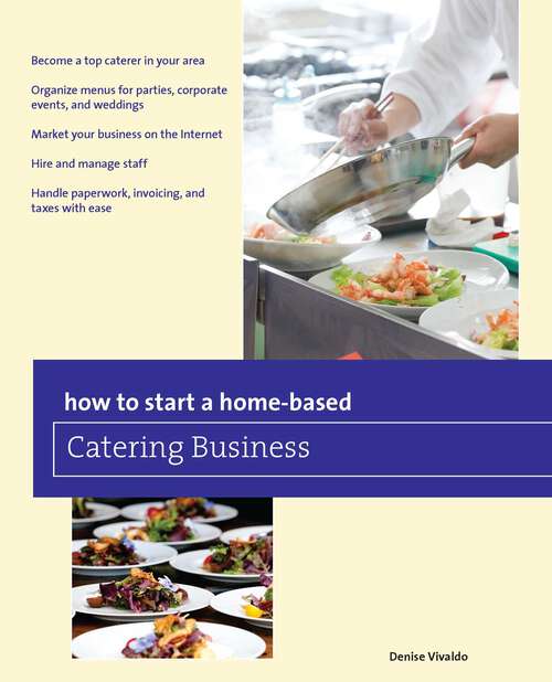 Book cover of How to Start a Home-based Catering Business (7th Edition) (Home-Based Business Series)