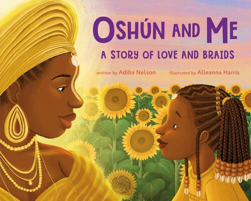 Book cover of Oshún and Me: A Story of Love and Braids