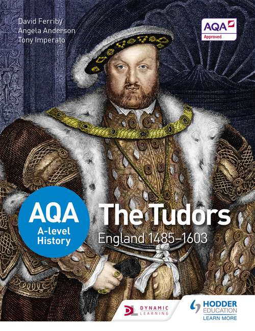 Book cover of AQA A-level History: The Tudors: England 1485-1603