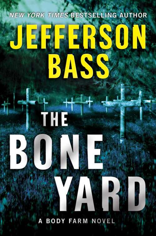 Book cover of The Bone Yard (Body Farm #6)