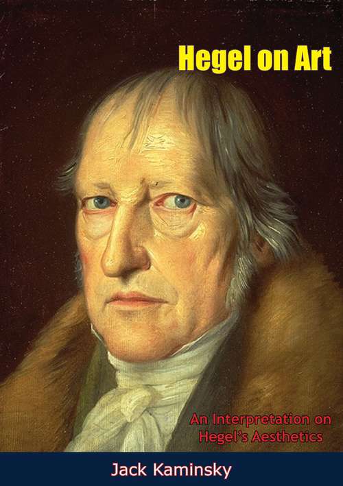 Book cover of Hegel on Art: An Interpretation on Hegel’s Aesthetics