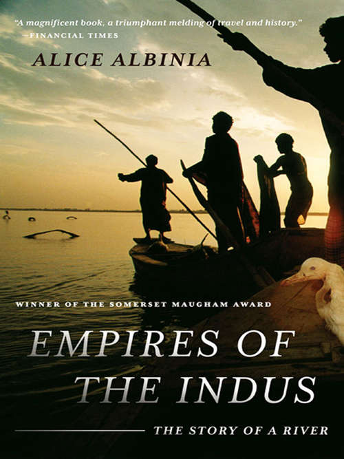 Book cover of Empires of the Indus: The Story of a River