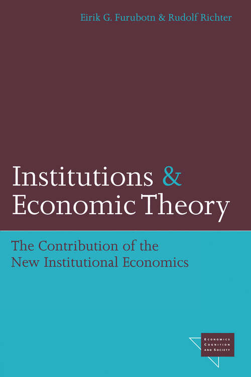 Book cover of Institutions and Economic Theory: The Contribution of the New Institutional Economics