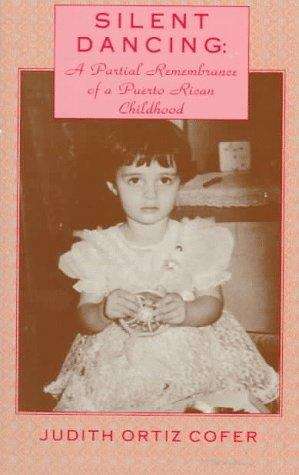 Book cover of Silent Dancing: A Partial Remembrance of a Puerto Rican Childhood