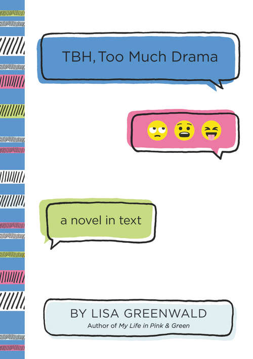 Book cover of TBH #3: TBH, Too Much Drama (TBH #3)