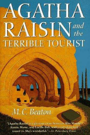 Book cover of Agatha Raisin and the Terrible Tourist (Agatha Raisin Mystery #6)