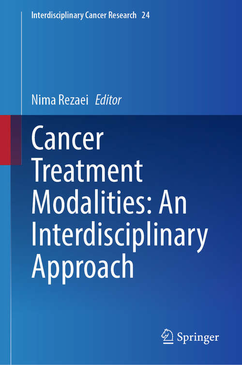 Book cover of Cancer Treatment Modalities: An Interdisciplinary Approach (Interdisciplinary Cancer Research #24)