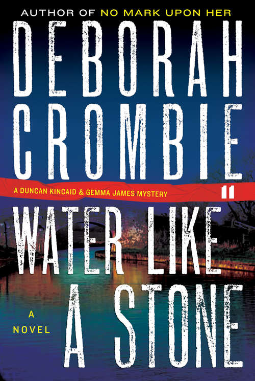 Book cover of Water Like a Stone (Duncan Kincaid / Gemma James #11)