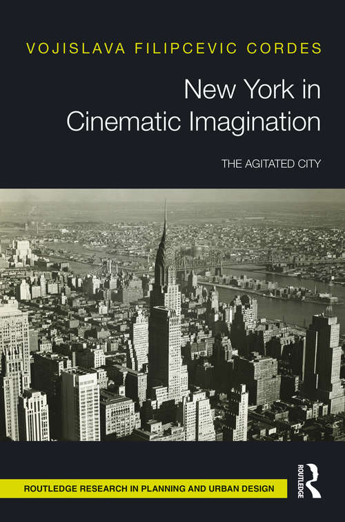 Book cover of New York in Cinematic Imagination: The Agitated City
