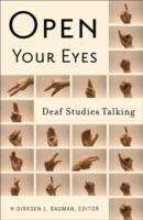 Open Your Eyes: Deaf Studies Talking