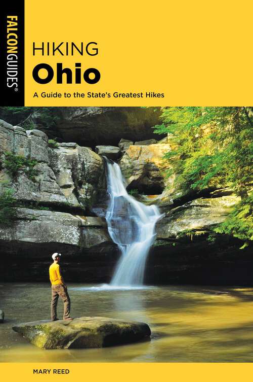 Book cover of Hiking Ohio: A Guide To The State's Greatest Hikes (3rd Edition) (State Hiking Guides Series)