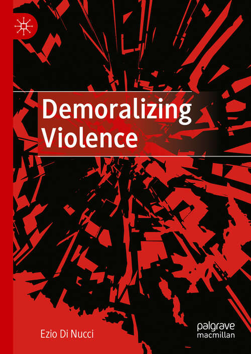 Book cover of Demoralizing Violence