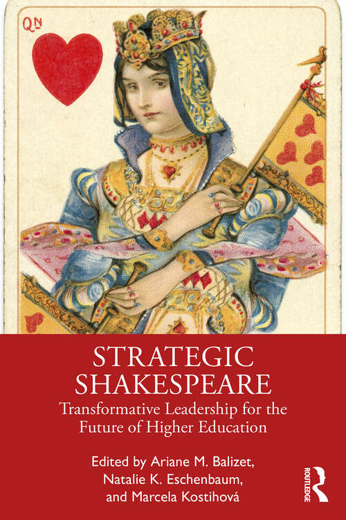 Book cover of Strategic Shakespeare: Transformative Leadership for the Future of Higher Education (1)