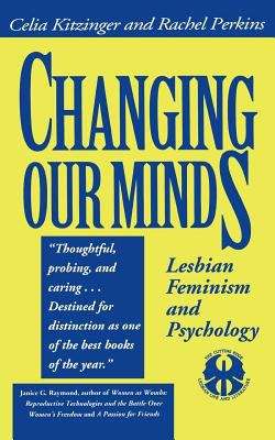 Book cover of Changing Our Minds: Lesbian Feminism and Psychology