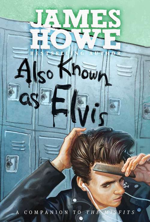 Book cover of Also Known as Elvis (The Misfits #4)