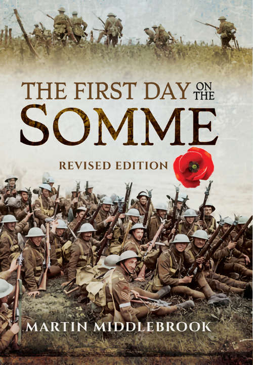 The First Day on the Somme: Revised Edition