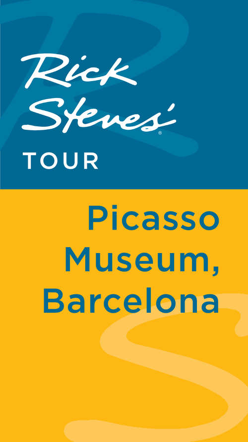 Book cover of Rick Steves' Tour: Picasso Museum, Barcelona