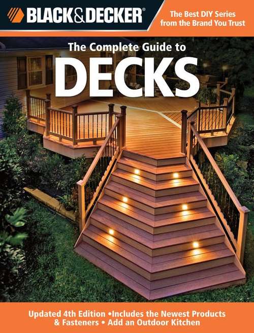 Book cover of Black & Decker: The Complete Guide to Decks (Updated 4th Edition)