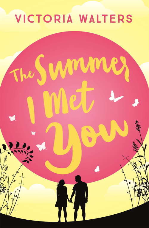 Book cover of The Summer I Met You