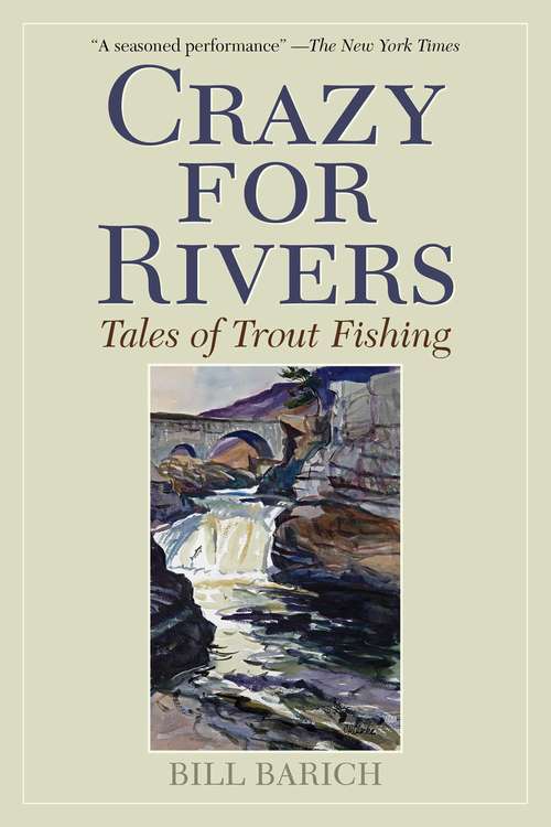 Book cover of Crazy for Rivers: Tales of Trout Fishing (Lyons Press Ser.)