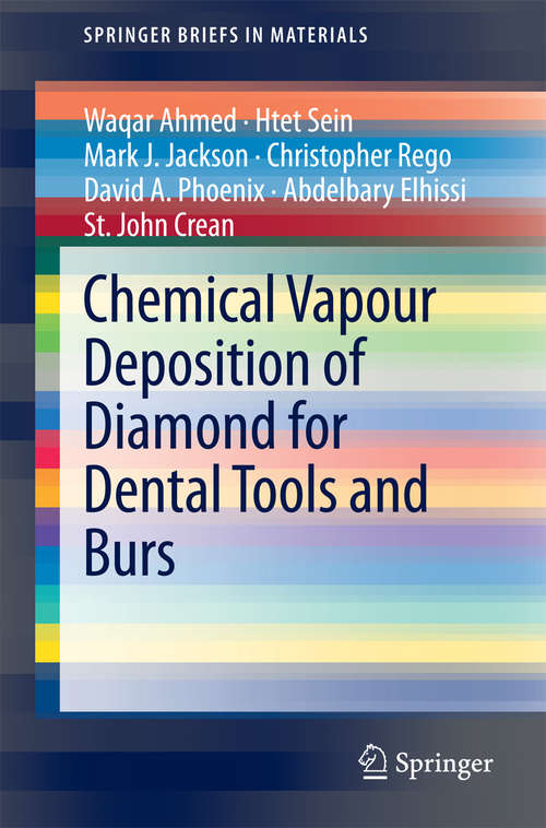Chemical Vapour Deposition of Diamond for Dental Tools and Burs (SpringerBriefs in Materials)