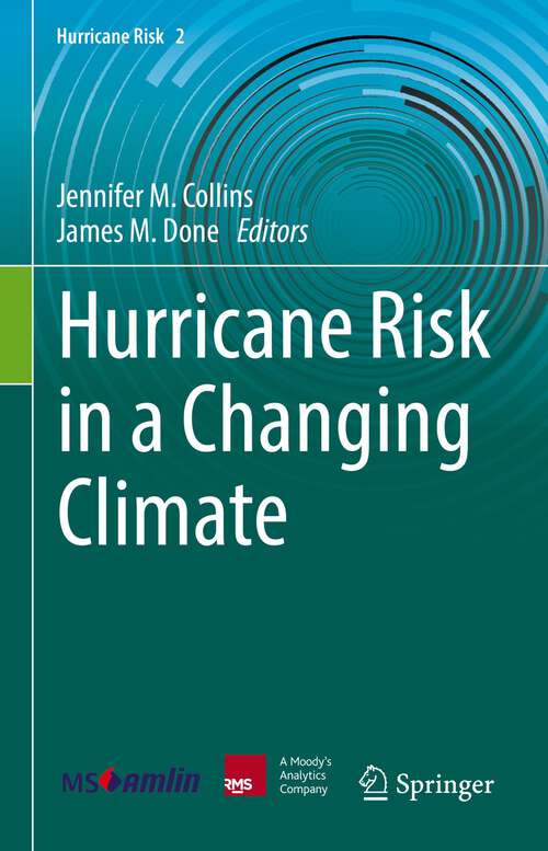Book cover of Hurricane Risk in a Changing Climate (1st ed. 2022) (Hurricane Risk #2)