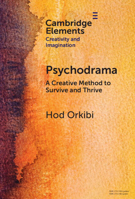 Book cover of Psychodrama: A Creative Method to Survive and Thrive (Elements in Creativity and Imagination)