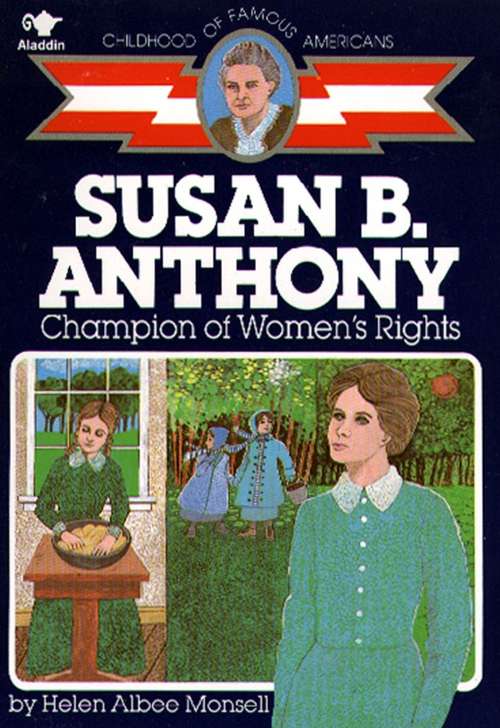 Book cover of Susan B. Anthony: Champion of Women's Rights