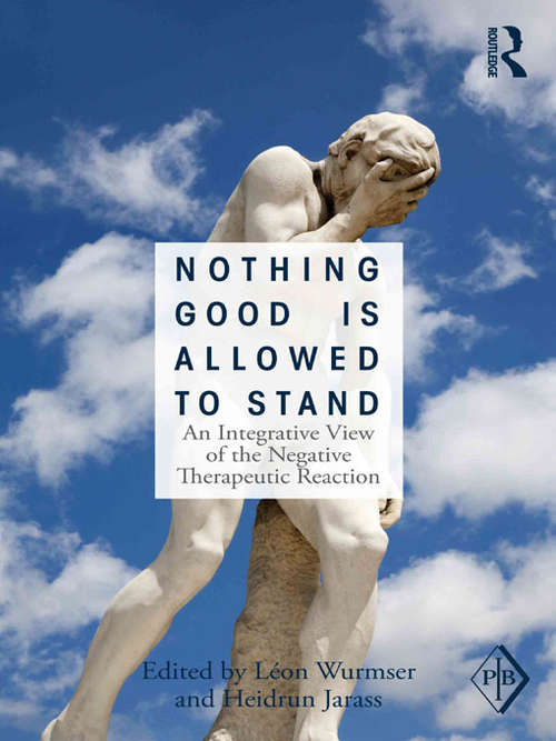 Book cover of Nothing Good Is Allowed to Stand: An Integrative View of the Negative Therapeutic Reaction (Psychoanalytic Inquiry Book Series)