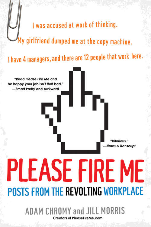Book cover of Please Fire Me