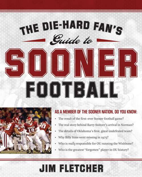 Book cover of The Die-Hard Fan's Guide to Sooner Football