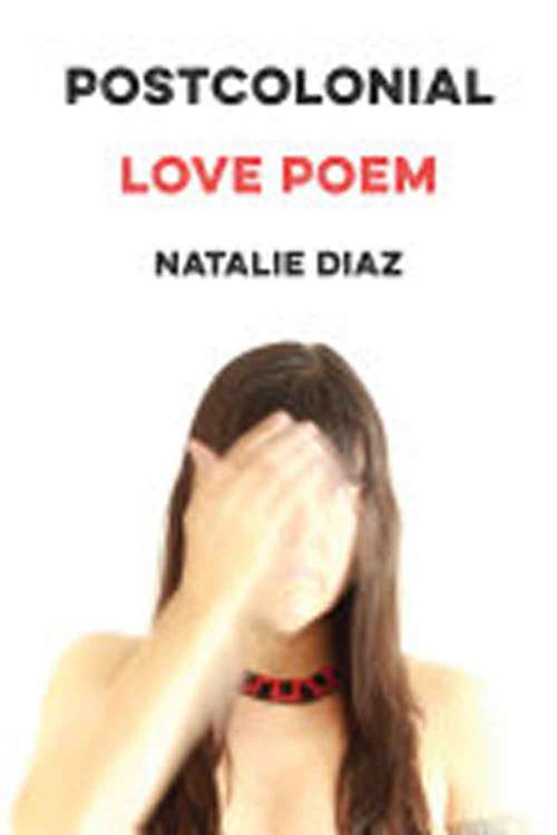 Book cover of Postcolonial Love Poem: Poems