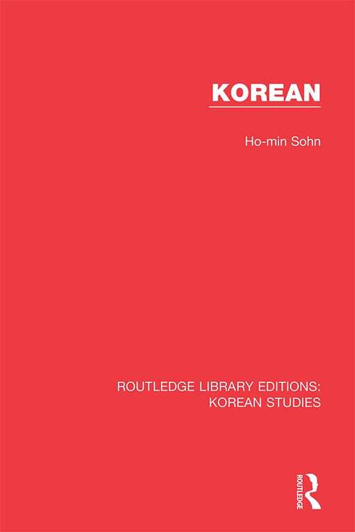 Korean (Routledge Library Editions: Korean Studies #4)