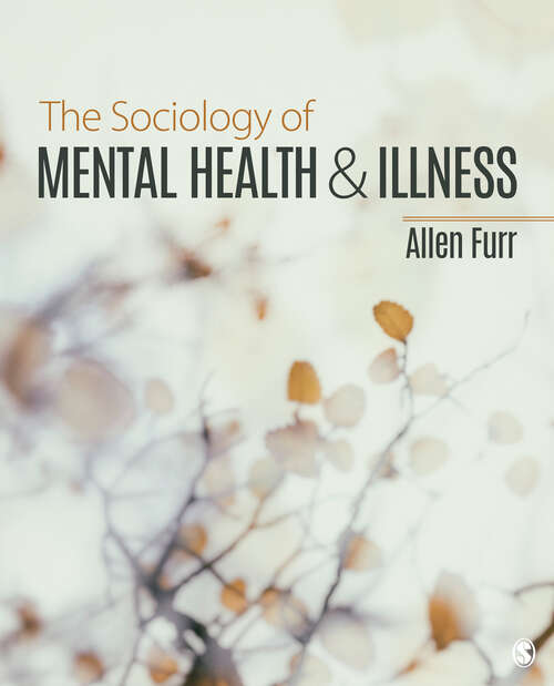 Book cover of The Sociology of Mental Health and Illness (First Edition)