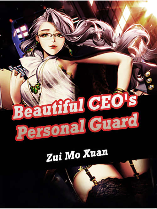 Beautiful CEO's Personal Guard: Volume 2 (Volume 2 #2)