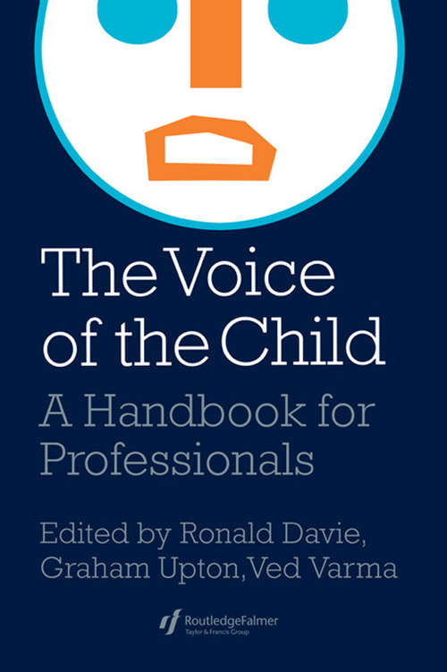 The Voice Of The Child: A Handbook For Professionals (World Of Childhood And Adolescence Ser. #No.5)