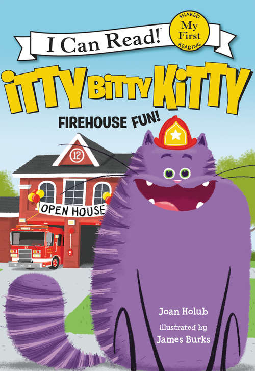 Itty Bitty Kitty: Firehouse Fun (My First I Can Read)