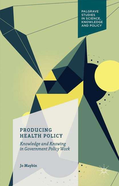 Book cover of Producing Health Policy